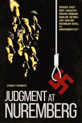 Judgment at Nuremberg! Exploring Themes of Justice and Guilt in Post-War Germany